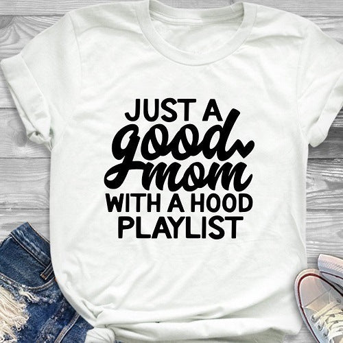 Just A Good Mom T-Shirt